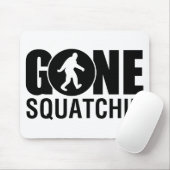 Gone Squatchin Mousepad (Mit Mouse)