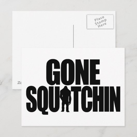 Gone Squatchin Postcard Postkarte (Vorne/Hinten)