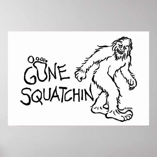 Gone Squatchin Poster (Vorne)