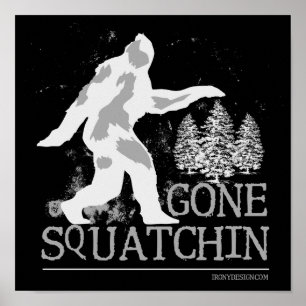 Gone Squatchin Poster