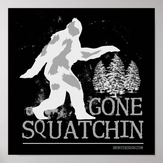 Gone Squatchin Poster (Vorne)