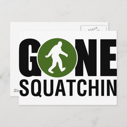 Gone Squatchin Postkarte (Vorne/Hinten)