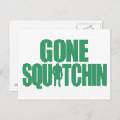 Gone Squatchin Postkarte (Vorne/Hinten)