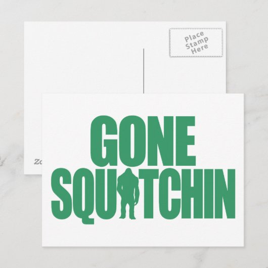 Gone Squatchin Postkarte (Vorne/Hinten)
