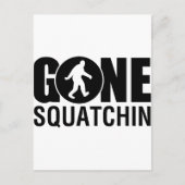 Gone Squatchin Postkarte (Vorderseite)