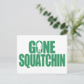 Gone Squatchin Postkarte (Stehend Vorderseite)