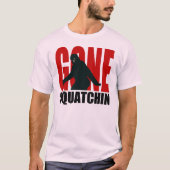 Gone Squatchin (rot und schwarz) T-Shirt (Vorderseite)