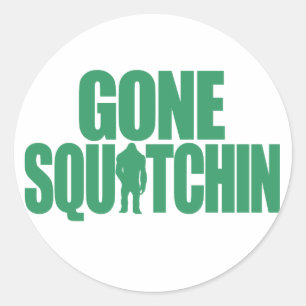 Gone Squatchin Runder Aufkleber