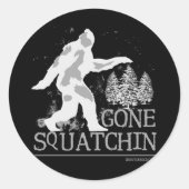 Gone Squatchin Runder Aufkleber (Vorderseite)