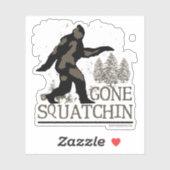 Gone Squatchin Sasquatch Bodenschnitt Aufkleber (Blatt)