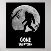 Gone Squatchin, sasquatch Silhouette mit Mond Poster (Vorne)