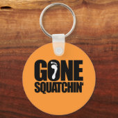 GONE SQUATCHIN' SCHLÜSSELANHÄNGER (Vorderseite)