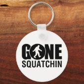 Gone Squatchin Schlüsselanhänger (Vorderseite)