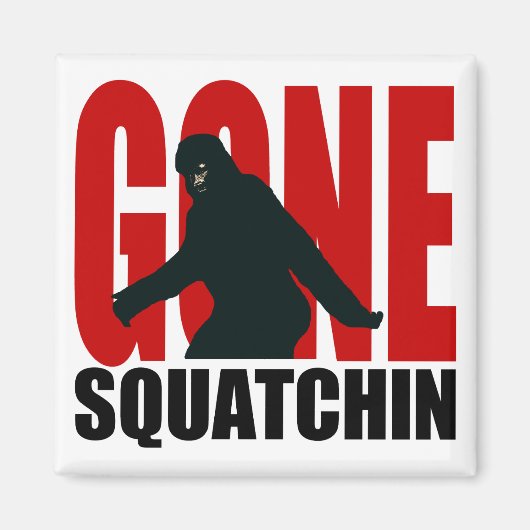 Gone Squatchin - Schwarz und Rot Magnet (Vorne)
