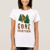 Gone Squatchin T-Shirt (Vorderseite)