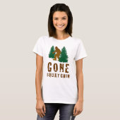Gone Squatchin T-Shirt (Vorne ganz)