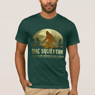 Gone Squatchin T-Shirt