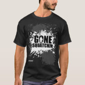 Gone Squatchin T-Shirt (Vorderseite)