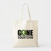 Gone Squatchin Tragetasche (Vorne)
