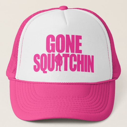 Gone Squatchin Truckerkappe (Vorderseite)