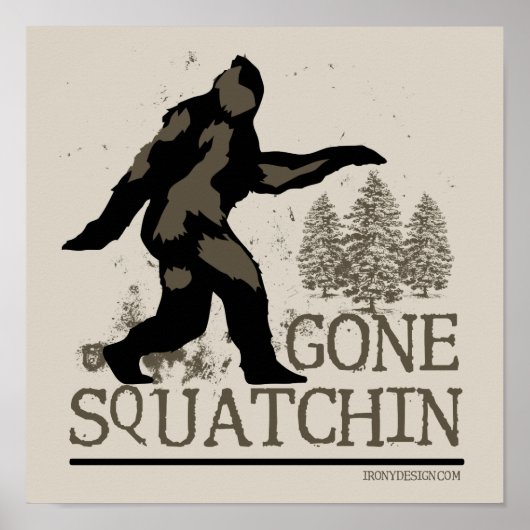 Gone Squatching Design Poster (Vorne)