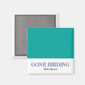 Gone Vogelbeobachtung Magnet (Vorderseite/Rückseite)
