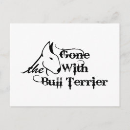 Gone with THE BULL TERRIER Hundeliebhaber Postkarte