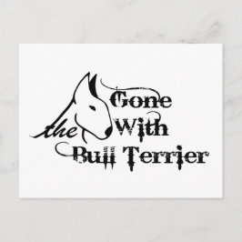 Gone with THE BULL TERRIER Hundeliebhaber Postkarte
