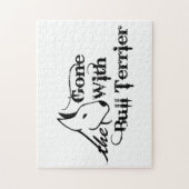 Gone with THE BULL TERRIER Hundeliebhaber Puzzle (Vertikal)