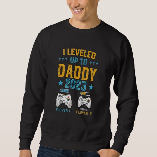 Gonna Be a Dad I Leveled Up to Daddy u2013 Unique  Sweatshirt (Vorderseite)