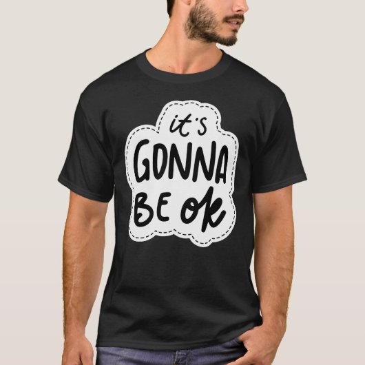 Gonna Be OK - Cozy Cloud of Comfort Sticker Design T-Shirt (Vorderseite)