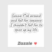 Gonna Fall für Falsche Person - scharfer Spaß Aufkleber (Blatt)