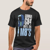 Gonna G84 bis sie M8s Mechanic CNC-Machinist Hum T-Shirt (Vorderseite)