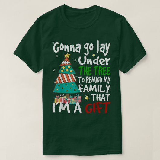 Gonna go lay under the tree to remind my family ch T-Shirt (Design vorne)