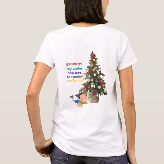 Gonna Go Lay Under The Tree to Remind My Family T-Shirt (Rückseite)