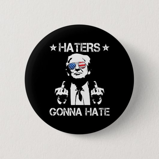 Gonna Hate Middle Finger Funny Trump 2024 Präsiden Button (Vorderseite)