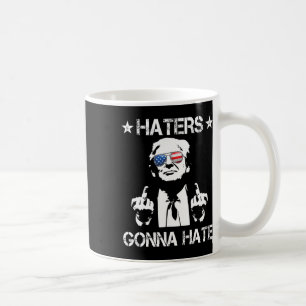 Gonna Hate Middle Finger Funny Trump 2024 Präsiden Kaffeetasse