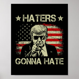 Gonna Hate Middle Finger Funny Trump 2024 Präsiden Poster