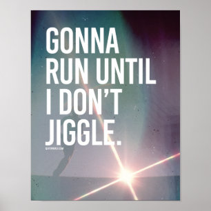 Gonna läuft bis ich nicht jiggle - läuft Fitness Poster