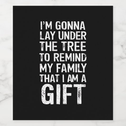 Gonna lay unter den Tree Xmas Familiengeschenken Weinetikett (Einzelnes Label)