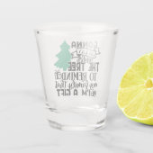 Gonna liegt unter dem Baum, weil ich ein Geschenk Schnapsglas (Rückseite)