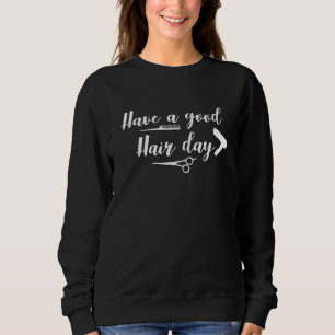 Gönnen Sie sich einen Friseursalon Sweatshirt