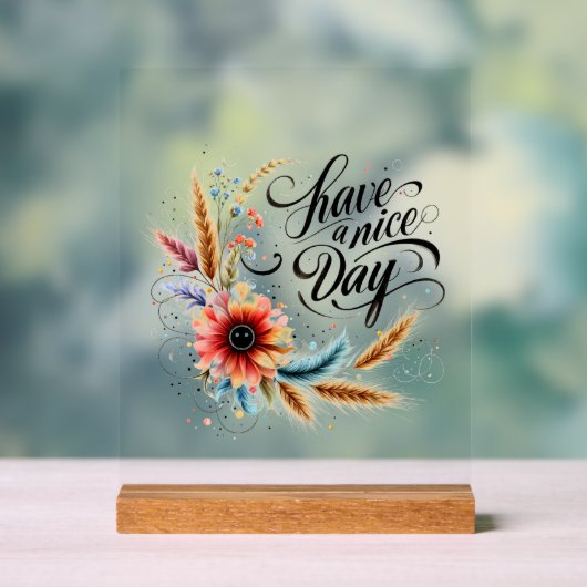 Gönnen Sie sich einen schönen Blumentag Acrylschild (Neutral)