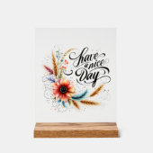 Gönnen Sie sich einen schönen Blumentag Acrylschild (Vorderseite)