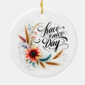 Gönnen Sie sich einen schönen Blumentag Keramik Ornament (Hinten)