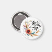 Gönnen Sie sich einen schönen Blumentag Magnet (Vorderseite/Rückseite)