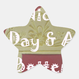 Gönnen Sie sich einen schönen Tag und eine bessere Stern-Aufkleber