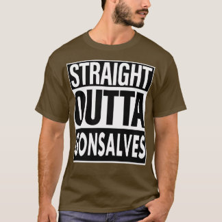 Gonsalves Name Straight Outta Gonsalves 1 T-Shirt