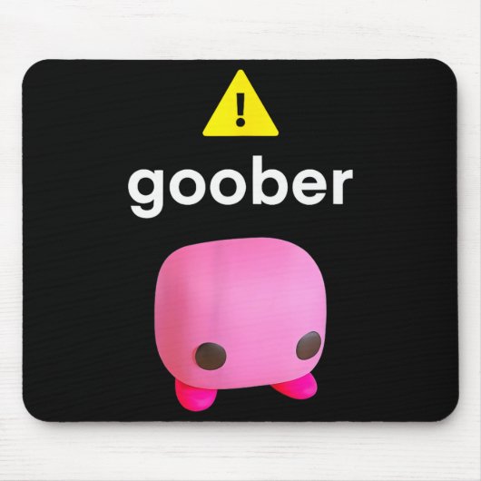 Goober Funny Meme Ironic Weirore Mousepad (Vorne)