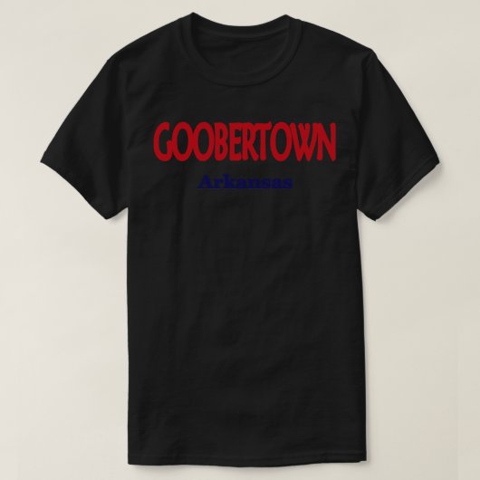 Goobertown Arkansas TShirt (Design vorne)